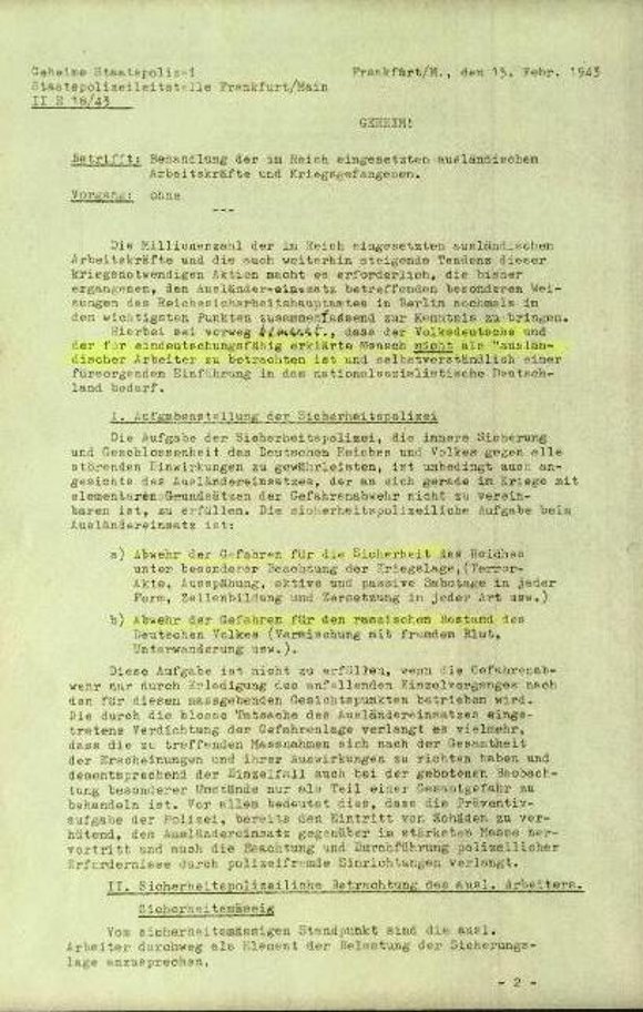 Geheime Mitteilung der Gestapo Stelle Frankfurt/M, 15.2.1943 – „Betrifft: Behandlung der im Reich eingesetzten ausländischen Arbeitskräfte und Kriegsgefangenen“ – Detaillierte Anweisung der Geheimen Staatspolizei Frankfurt/M zur Behandlung von Ausländern vom 15.2.1943