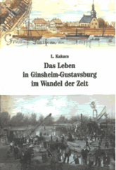 Chronik - Im Wandel der Zeit Buchtitel: Das Leben in Ginsheim-Gustavsburg im Wandel der Zeit